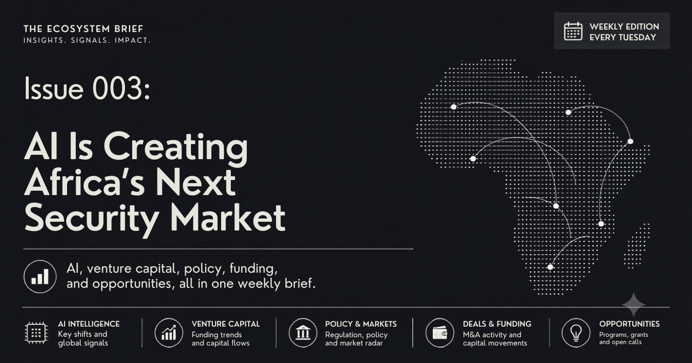 Issue 003: AI Is Creating Africa's Next Security Market